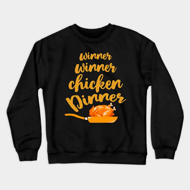 Winner Winner Chicken Dinner Crewneck Sweatshirt by paola.illustrations